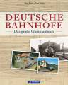 AKTION - Deutsche Bahnhfe - Das groe Gleisbahnbuch