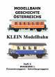 AKTION - Modellbahn Geschichte sterreichs Heft 3<br/> -KLEIN Modellbahn- Waggons 1