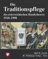 AKTION - BH Band 8 - Die Traditionspflege des sterr. Bundesheeres 19181998