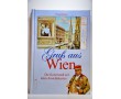 Gruß aus Wien Die Kaiserstadt auf alten Ansichtskarten